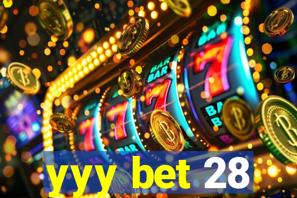 yyy bet 28